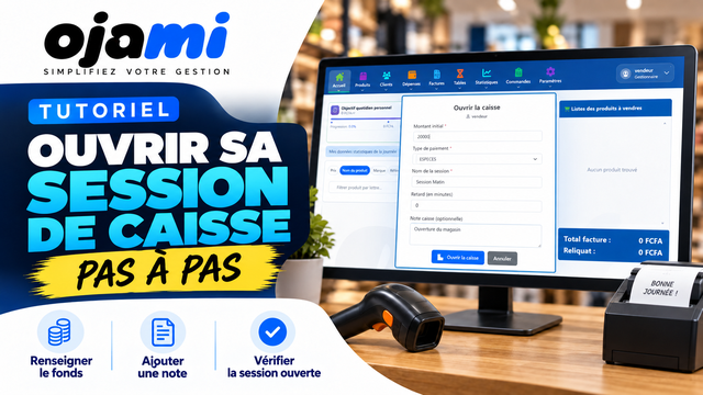 Caisse — Ouvrir sa session de caisse | Tutoriel Ojami