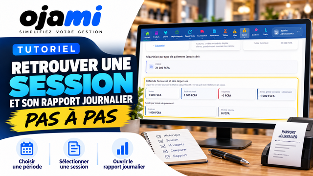 Retrouver une session et son rapport journalier | Tutoriel Ojami