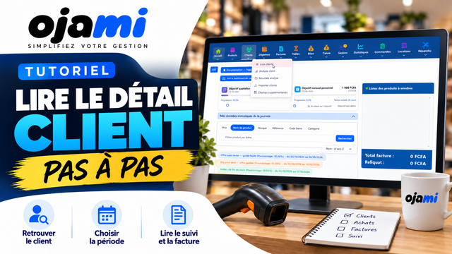 Lire le détail et le suivi client | Tutoriel Ojami