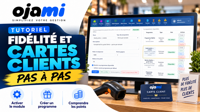 Fidélité et cartes clients | Tutoriel Ojami