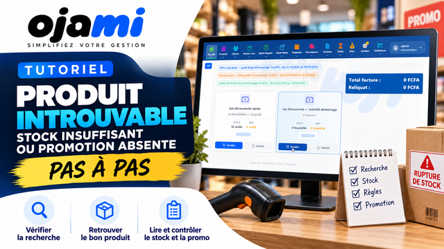 Produit introuvable, stock insuffisant ou promotion absente | Tutoriel Ojami