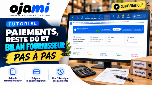 Paiements, reste dû et bilan fournisseur | Tutoriel Ojami