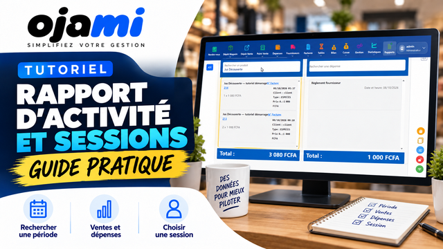 Rapport d’activité et sessions | Tutoriel Ojami