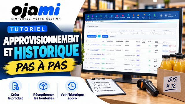 Approvisionnement et historique | Tutoriel Ojami
