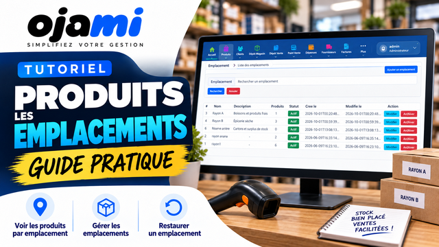 Produits — Les emplacements | Tutoriel Ojami