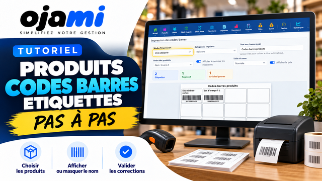 Produits — Codes barres étiquettes et corrections | Tutoriel Ojami