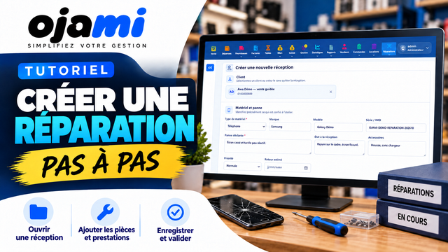 Réparations — réception et gestion du dossier | Tutoriel Ojami
