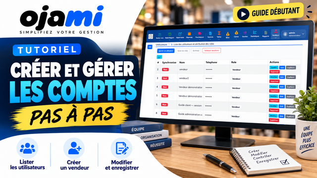 Créer et gérer les comptes | Tutoriel Ojami