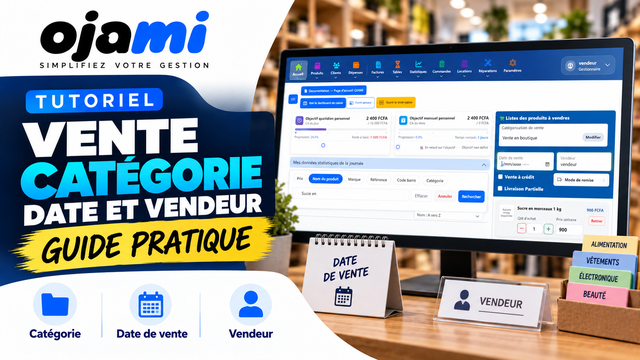 Vente — Catégorie, date et vendeur de la vente | Tutoriel Ojami