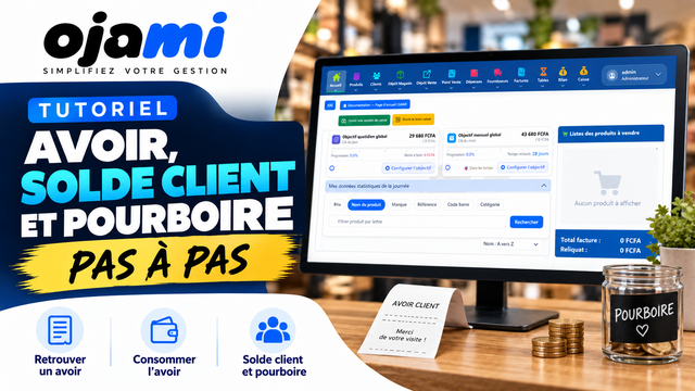 Avoir, solde client et pourboire | Tutoriel Ojami