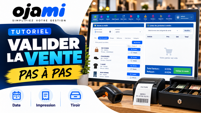 Vente — Valider la vente : contrôles, impression et tiroir | Tutoriel Ojami