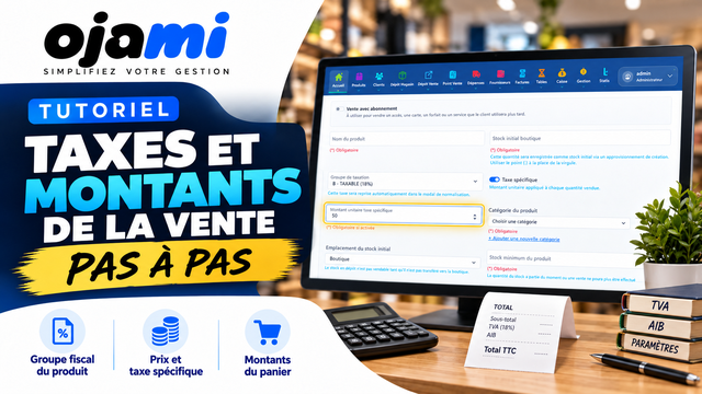 Taxes et montants de la vente | Tutoriel Ojami